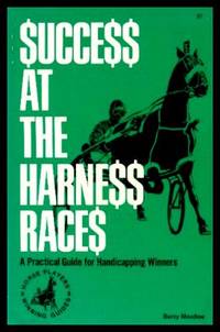 SUCCESS AT THE HARNESS RACES by Meadow, Barry - 1967