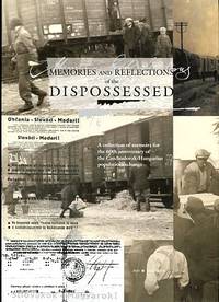 cover of Memories And Reflections Of The Dispossessed: A Collection Of Memoirs For The 60th Anniversary Of The Czechoslovak-Hungarian Pop