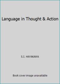 Language in Thought &amp; Action by S.I. HAYAKAWA - 1972