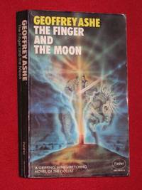 The Finger and the Moon by Ashe, Geoffrey - 1975