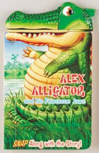 Alex Alligator and His Fearsome Jaws