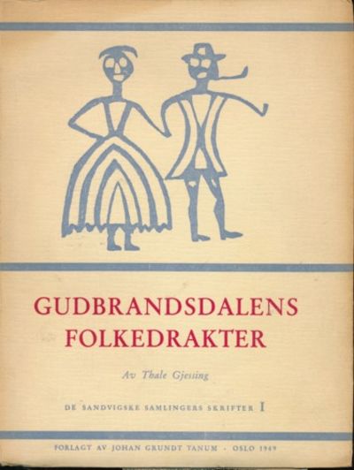 Gudbrandsdalens folkedrakter. Et bidrag til norsk…