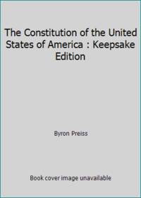 cover of The Constitution of the United States of America : Keepsake Edition