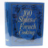 100 Styles of French Cooking (First Printing)