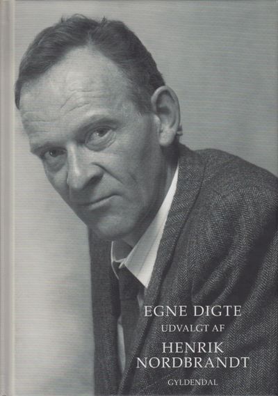 Egne digte. Udvalgt af Henrik Nordbrandt.