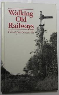 Walking Old Railways