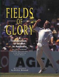 Fields of Glory: A Celebration of Cricket in Australia