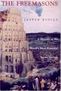 The Freemasons:  A History of the World's Most Secret Society