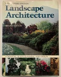 LANDSCAPE ARCHITECTURE: A Manual of Site Planning and Design