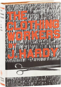 The Clothing Workers: A Study of the Conditions and Struggles in the Needle Trades