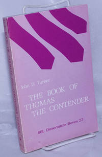 The Book of Thomas the Contender from Codex II of the Cairo Gnostic Library from Nag Hammadi (CG II, 7): The Coptic Text with Translation by Turner, John Douglas, introduction and commentary - 1975