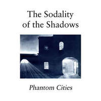 Phantom Cities by Valentine, Mark; R.B. Russell, Rosalie Parker, Cousin Silas & John Mueller (aka The Sodality of the Shadows) - 2020