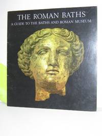 Roman Baths: A Guide to the Baths and Roman Museum by Cunliffe, Barry