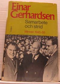 Samarbete och strid. Minnen 1945-55.