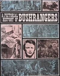 A Pictorial History of Bushrangers by Tom Prior  Bill Wannan  H. Nunn - 1969