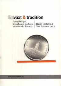 Tillväxt och tradition. Perspektiv på Stockholms…