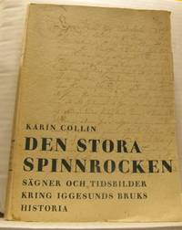 Den stora spinnrocken. Sägner och tidsbilder…