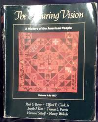 The Enduring Vision: A History of the American People