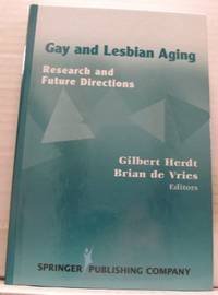 Gay and lesbian aging. Research and future…