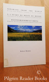 Separate From the World, Meetings with Doukhobor-Canadians in British  Columbia. by Minden, Robert - 1979