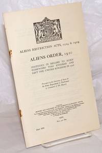 image of Aliens Restriction Acts, 1914_1919. Aliens Order, 1920. Statistics in Regard to Alien Passengers Who Entered and Left the United Kingdom in 1928