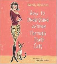 How to Understand Women Through Their Cats