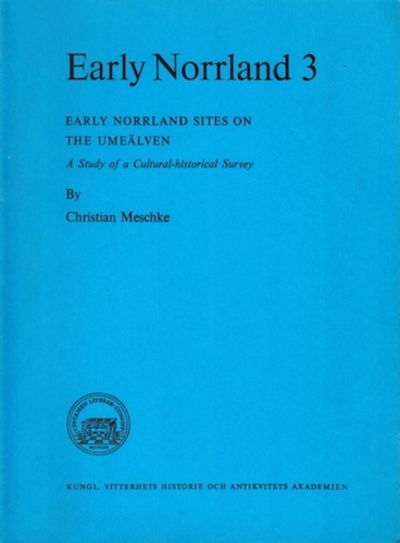 Early Norrland Sites on the Umeälven. A Study of…