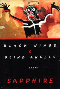 BLACK WINGS & BLIND ANGELS: Poems.