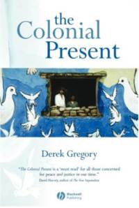 The Colonial Present:  Afghanistan, Palestine, Iraq