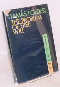image of The problem of free will, translated by Tibor Lorincz