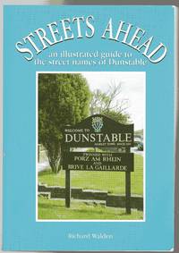 image of Streets Ahead : An Illustrated Guide to the Secret Names of Dunstable (SIGNED COPY)