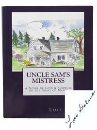 Uncle Sam's Mistress: A Novel of Love and Suspense on the Coast of Maine