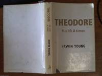 image of Theodore; His life and Times