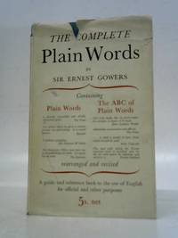 The Complete Plain Words by Sir Ernest Gowers - 1954