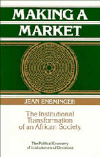 Making a Market: The Institutional Transformation of an African Society