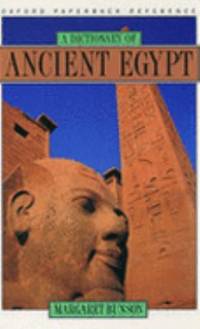 A Dictionary of Ancient Egypt by Margaret Bunson - 1995