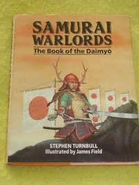 Samurai Warlords, The Book of the Daimyo by Stephen Turnbull - 1989