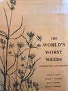 The World's Worst Weeds Distribution and Biology