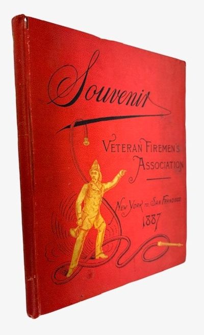 Souvenir of the Transcontinental Excursion from New York to San Francisco, September 1887. Also Condensed History of Important Events in the New York Volunteer Fire Department, Illustrations of Old Time Fire Scenes, Etc.