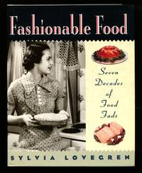image of Fashionable Food: Seven Decades of Food Fads