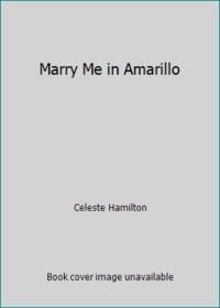Marry Me In Amarillo Silhouette Special Edition