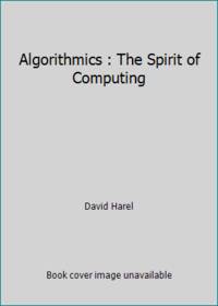 Algorithmics: The Spirit of Computing
