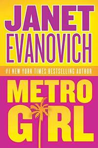 Metro Girl (Alex Barnaby Series #1) by Janet Evanovich - 2004