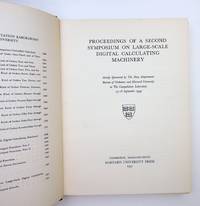 Proceedings of a Second Symposium on Large-Scale Digital Calculating Machinery Jointly Sponsored by the Navy Department, Bureau of Ordnance, and Harvard University at the Computation Laboratory. 13-16 September 1949