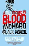 A Tale Etched in Blood and Hard Black Pencil by Christopher Brookmyre - 2007-05-09