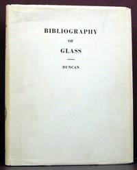 Bibliography of Glass (From the earliest records to 1940)