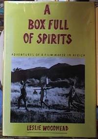 A Box Full of Spirits;  Adventures of a Film-maker in Africa