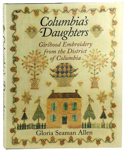 Columbia's Daughters: Girlhood Embroidery from the District of Columbia