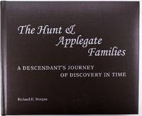 The Hunt and Applegate Families: A Decendant's Journey of Discovery in Time