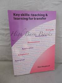 Key Skills: Teaching and Learning for Transfer